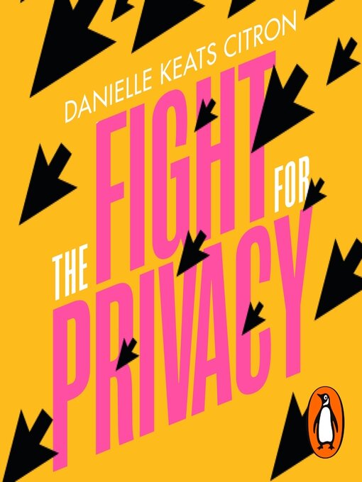 Title details for The Fight for Privacy by Danielle Keats Citron - Wait list